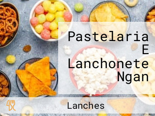 Pastelaria E Lanchonete Ngan