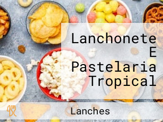 Lanchonete E Pastelaria Tropical