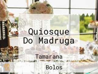 Quiosque Do Madruga