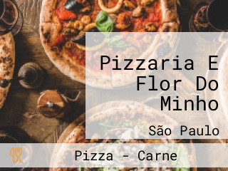 Pizzaria E Flor Do Minho