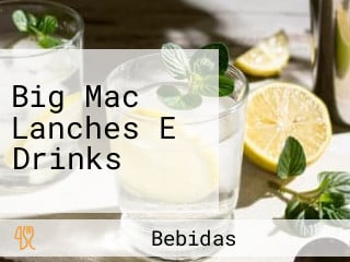 Big Mac Lanches E Drinks