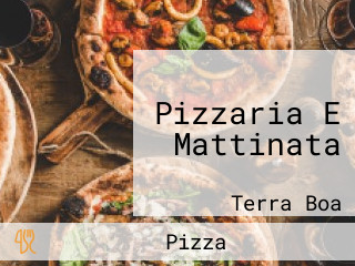 Pizzaria E Mattinata