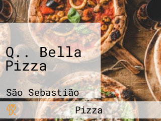 Q.. Bella Pizza
