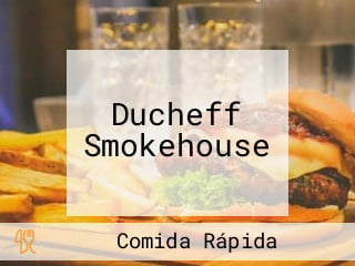 Ducheff Smokehouse