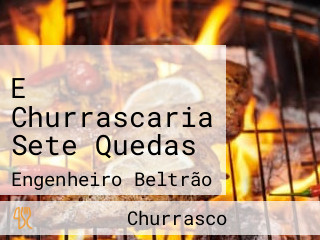 E Churrascaria Sete Quedas