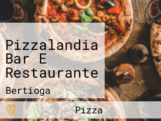Pizzalandia Bar E Restaurante