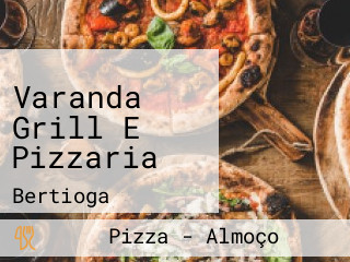 Varanda Grill E Pizzaria