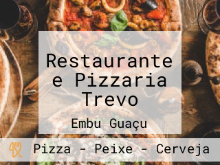 Restaurante e Pizzaria Trevo