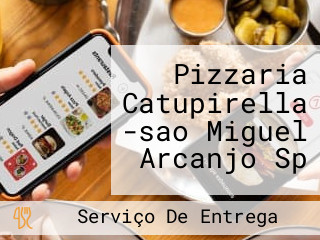 Pizzaria Catupirella -sao Miguel Arcanjo Sp