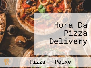 Hora Da Pizza Delivery