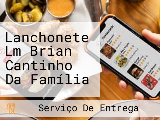 Lanchonete Lm Brian Cantinho Da Família