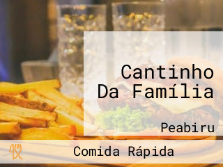 Cantinho Da Família