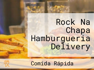 Rock Na Chapa Hamburgueria Delivery