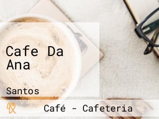 Cafe Da Ana