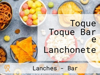 Toque Toque Bar e Lanchonete
