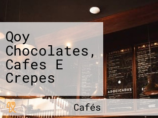 Qoy Chocolates, Cafes E Crepes