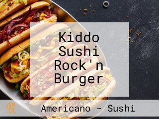 Kiddo Sushi Rock'n Burger