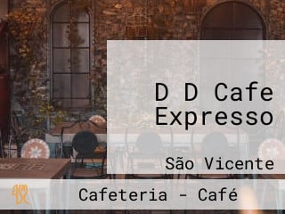 D D Cafe Expresso