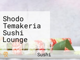 Shodo Temakeria Sushi Lounge