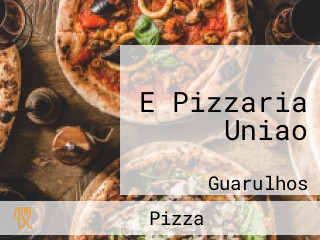 E Pizzaria Uniao