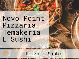 Novo Point Pizzaria Temakeria E Sushi