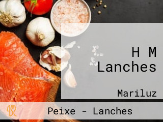 H M Lanches