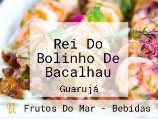 Rei Do Bolinho De Bacalhau