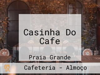 Casinha Do Cafe