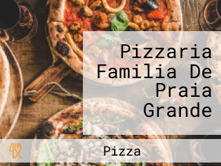 Pizzaria Familia De Praia Grande