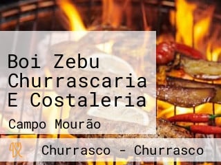 Boi Zebu Churrascaria E Costaleria