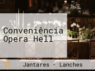 Conveniência Opera Hell