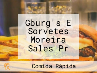 Gburg's E Sorvetes Moreira Sales Pr