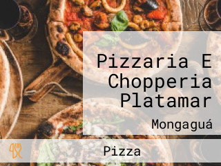 Pizzaria E Chopperia Platamar