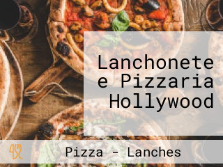 Lanchonete e Pizzaria Hollywood