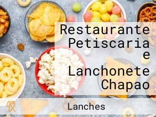 Restaurante Petiscaria e Lanchonete Chapao