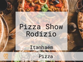 Pizza Show Rodízio