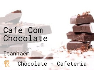 Cafe Com Chocolate