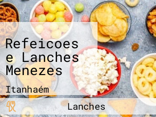 Refeicoes e Lanches Menezes