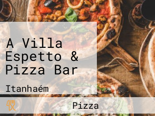 A Villa Espetto & Pizza Bar