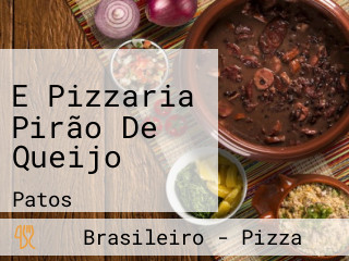 E Pizzaria Pirão De Queijo