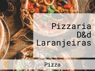 Pizzaria D&d Laranjeiras