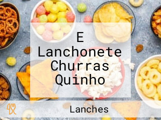 E Lanchonete Churras Quinho