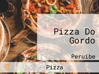 Pizza Do Gordo