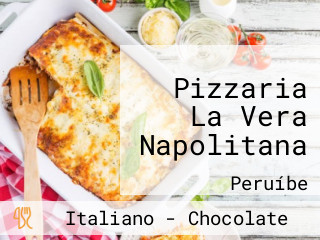 Pizzaria La Vera Napolitana