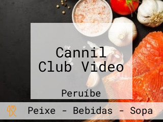 Cannil Club Video