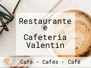 Restaurante e Cafeteria Valentin