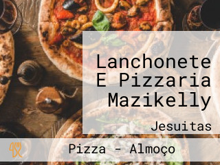 Lanchonete E Pizzaria Mazikelly