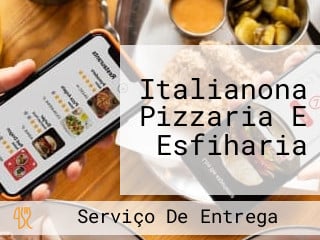 Italianona Pizzaria E Esfiharia