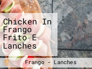 Chicken In Frango Frito E Lanches