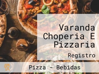 Varanda Choperia E Pizzaria